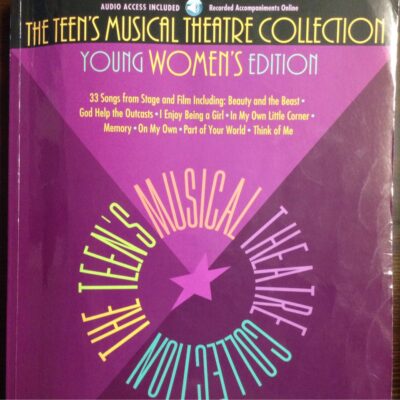The Teen's Musical Theatre Collection: Young Women's Ed.